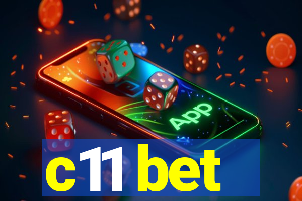 c11 bet